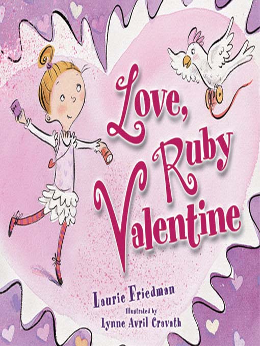 Title details for Love, Ruby Valentine by Laurie Friedman - Available